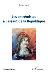 Les extrémistes à l’assaut de la République