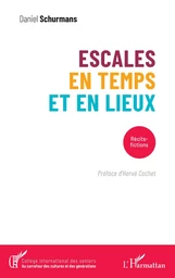 Escales en temps et en lieux