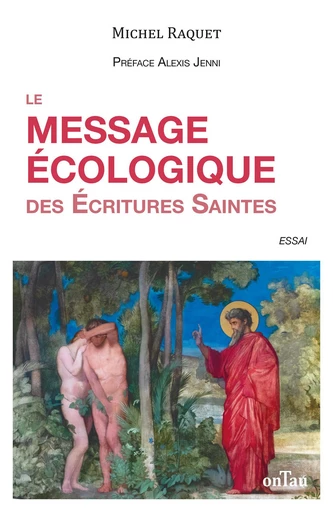 Le message écologique des Écritures Saintes - Michel Raquet - OnTau