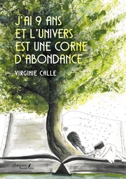 J'ai 9 ans et l'Univers est une corne d'abondance