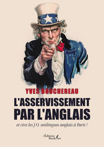 L'asservissement par l'anglais - Yves Bouchereau - Éditions Baudelaire