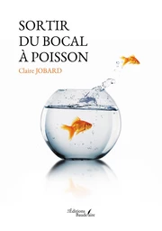 Sortir du bocal à poisson