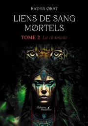 Liens de sang mortels – Tome 2