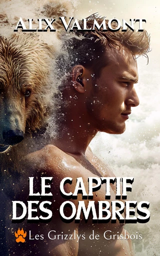 Le captif des ombres - Alix Valmont - Publication Serpentine