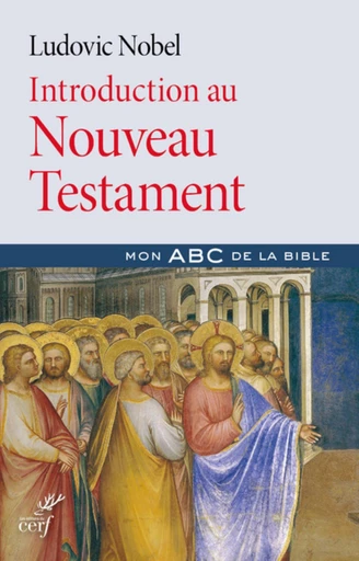 INTRODUCTION AU NOUVEAU TESTAMENT -  NOBEL LUDOVIC - Editions du Cerf