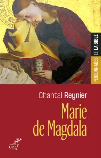 MARIE DE MAGDALA -  REYNIER CHANTAL - Editions du Cerf