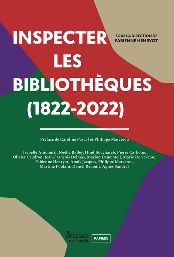 Inspecter les bibliothèques (1822-2022) -  - Presses de l’enssib