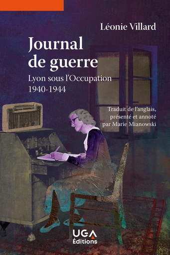 Journal de guerre - Léonie Villard - UGA Éditions