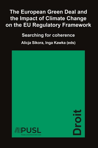 The European Green Deal and the Impact of Climate Change on the EU Regulatory Framework -  - Presses universitaires Saint-Louis Bruxelles