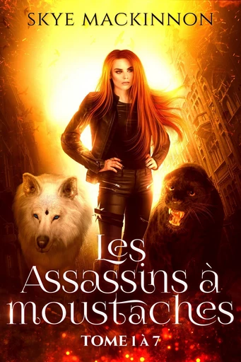 Les Assassins à moustaches : tomes 1 à 7 - Skye MacKinnon - Bookelis