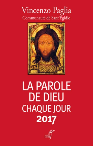 LA PAROLE DE DIEU CHAQUE JOUR, 2017 -  PAGLIA VINCENZO - Editions du Cerf