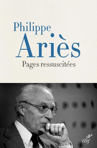 Pages ressuscitées -  ARIES PHILIPPE, Guillaume Gros - Editions du Cerf