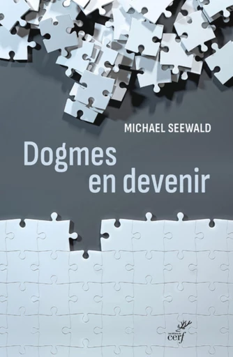 DOGMES EN DEVENIR -  SEEWALD MICAHEL - Editions du Cerf