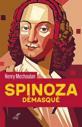 SPINOZA DEMASQUE -  MECHOULAN HENRY - Editions du Cerf