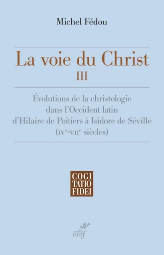 LA VOIE DU CHRIST III -  FEDOU MICHEL - Editions du Cerf