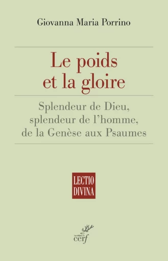 LE POIDS ET LA GLOIRE -  PORRINO GIOVANNA MARIA - Editions du Cerf