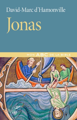 JONAS - MON ABC DE LA BIBLE -  HAMONVILLE DAVID D' - Editions du Cerf