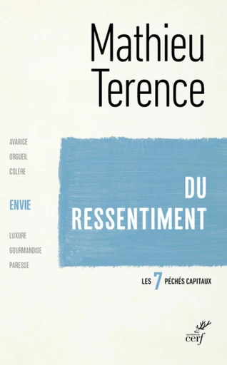 LES SEPT PÉCHÉS CAPITAUX : L'ENVIE -  TERENCE MATHIEU - Editions du Cerf