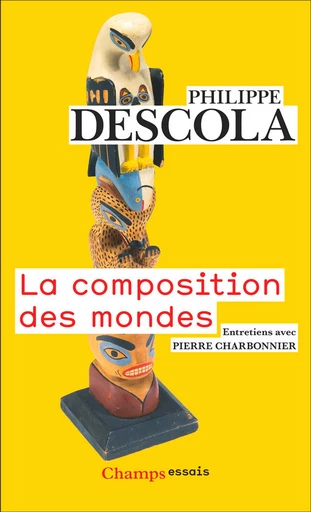 La composition des mondes - Philippe Descola, Pierre Charbonnier - Flammarion