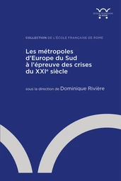 Les métropoles d’Europe du Sud à l’épreuve des crises du XXIe siècle