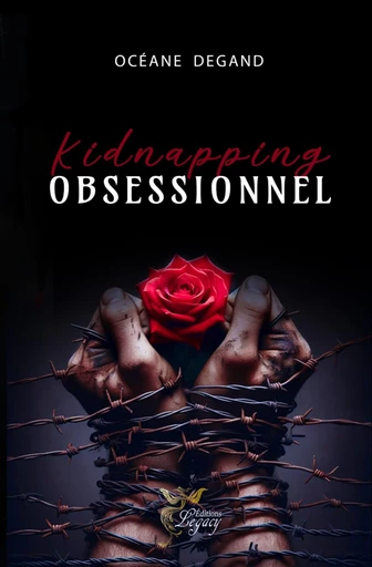 Kidnapping obsessionnel - Océane Degand - Les éditions Legacy 