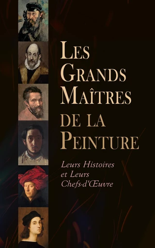 Les Grands Maîtres de la Peinture: Leurs Histoires et Leurs Chefs-d'Œuvre - Charles Clément, Marguerite Devigne, Léon Rosenthal, Maurice Barrès, Émile Verhaeren, Henry Roujon, Gustave Coquiot, Valentin Dufour, Théodore Duret - Éditions Omnibus Classiques