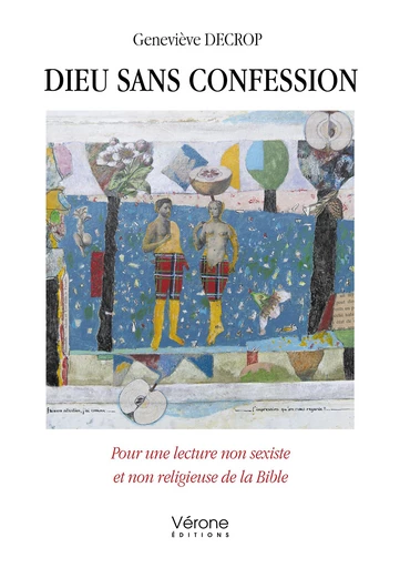 Dieu sans confession - Geneviève Decrop - Editions Vérone