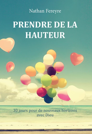 Prendre de la hauteur - Nathan Fereyre - Editions CLC France