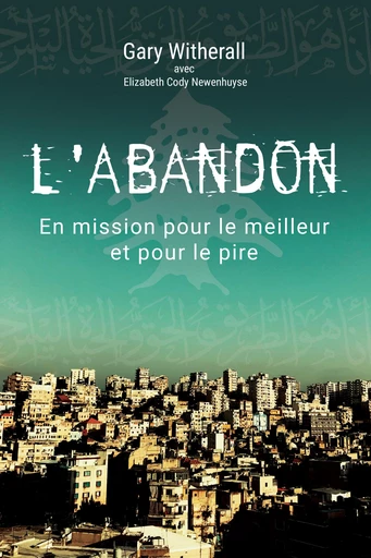 L’abandon - Gary Whiterall - Editions CLC France