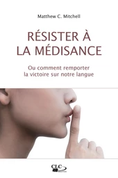 Résister à la médisance