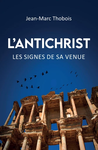 L’antichrist - Jean-Marc Thobois - Editions CLC France