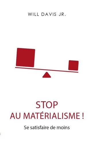 Stop au matérialisme ! - Will Davis Jr. - Editions CLC France