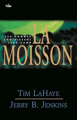 La moisson - Tim Lahaye, Jerry Jenkins - Editions Vida