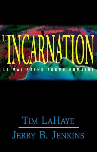 L’incarnation - Tim Lahaye, Jerry Jenkins - Editions Vida