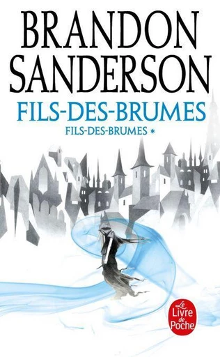 Fils-des-Brumes (Fils-des-Brumes, Tome 1) - Brandon Sanderson - Le Livre de Poche