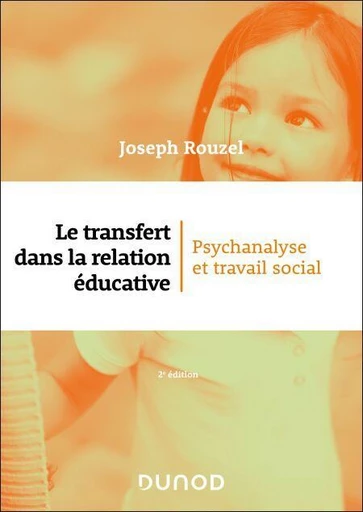 Le transfert dans la relation éducative - 2e éd. - Joseph Rouzel - Dunod