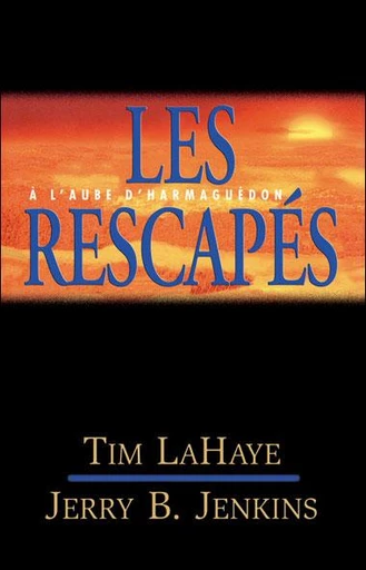 Les rescapés - Tim Lahaye, Jerry Jenkins - Editions Vida