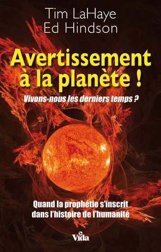 Avertissement à la planète ! - Tim Lahaye - Editions Vida