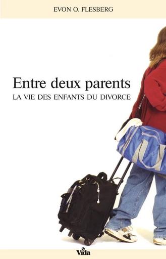 Entre deux parents - Evon Flesberg - Editions Vida