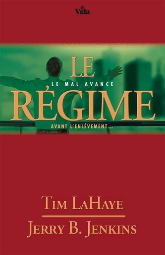 Le régime - Tim Lahaye, Jerry Jenkins - Editions Vida