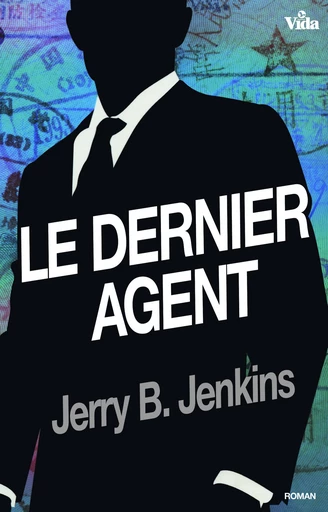 Le dernier agent - Jerry Bruce Jenkins - Editions Vida