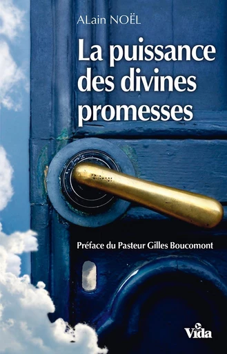 La puissance des divines promesses - Alain Noël - Editions Vida