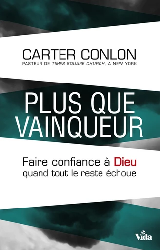 Plus que vainqueur - Carter Conlon - Editions Vida