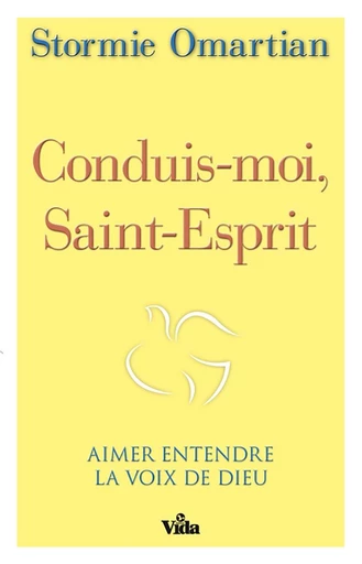 Conduis-moi Saint-Esprit - Stormie Omartian - Editions Vida