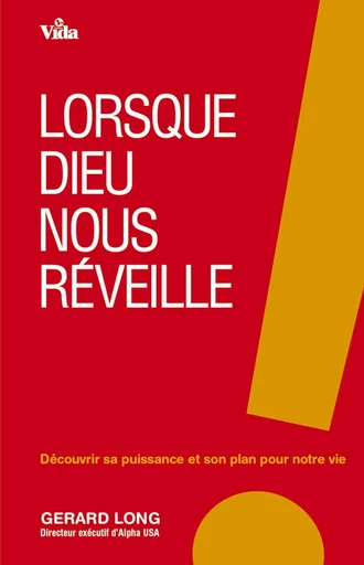 Lorsque Dieu nous réveille - Gerard Long - Editions Vida