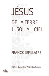 Jésus, de la terre jusqu’au Ciel