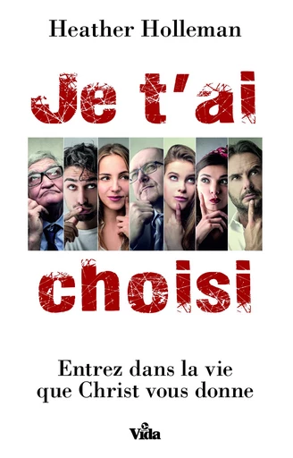 Je t’ai choisi - Heather Holleman - Editions Vida