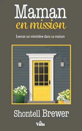 Maman en mission - Shontell Brewer - Editions Vida