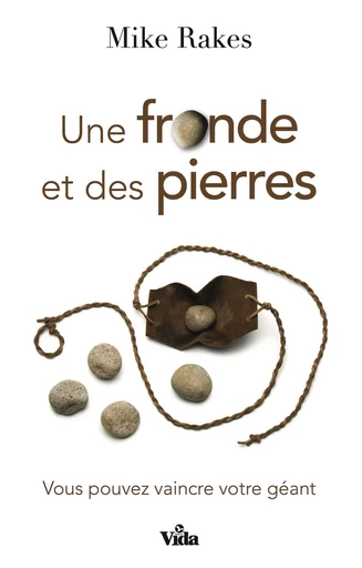 Une fronde et des pierres - Mike Rakes - Editions Vida