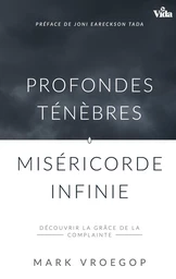 Profondes ténèbres, miséricorde infinie